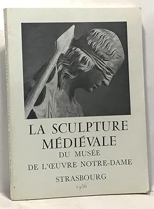 La sclupture médiévale du musée de l'oeuvre Notre-Dame