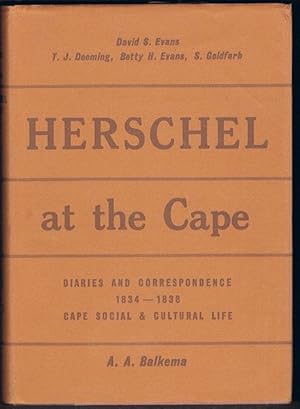 Herschel at the Cape: Diaries and Correspondence of Sir John Herscel, 1834-1838