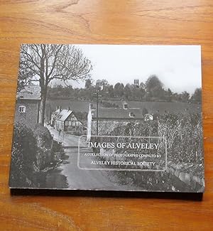 Images of Alveley: A Collection of Photographs Compiled by Alveley Historical Society.