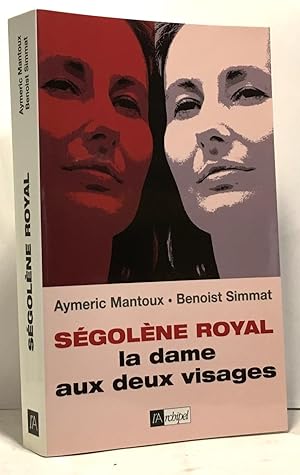 Bild des Verkufers fr Sgolne royal : la dame aux deux visages zum Verkauf von crealivres