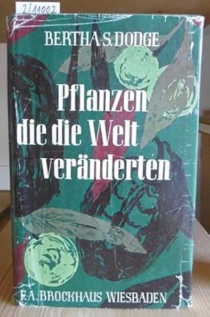 Seller image for Pflanzen die die Welt vernderten. Aus dem Amerikan. v. Elisabeth Khne. for sale by Versandantiquariat Trffelschwein