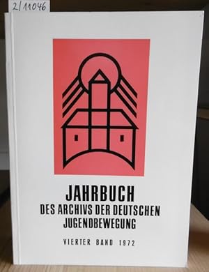 Image du vendeur pour Jahrbuch des Archivs der deutschen Jugendbewegung. Vierter Band 1972. mis en vente par Versandantiquariat Trffelschwein