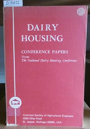 Immagine del venditore per Dairy Housing. Conference Papers from The National Dairy Housing Conference, February 6-8, 1973, held at The Kellogg Center for Continuing Education, Michigan State University. venduto da Versandantiquariat Trffelschwein