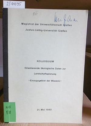 Bild des Verkufers fr Kolloquium "Orientierende kologische Daten zur Landschaftsplanung, Einzugsgebiet der Wieseck" am 21. Mai 1980. zum Verkauf von Versandantiquariat Trffelschwein