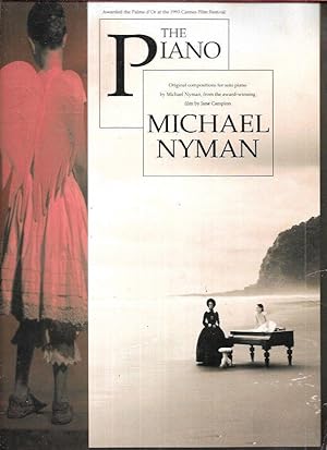 THE PIANO. ORIGINAL COMPOSITIONS FOR SOLO PIANO BY MICHAEL NYMAN, FROM THE AWARD-WINNING FILM BY ...