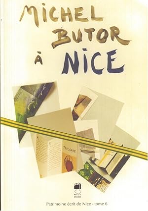 Michel Butor à Nice : Catalogue 1954-2004 du fonds Michel Butor (Le patrimoine écrit de Nice)