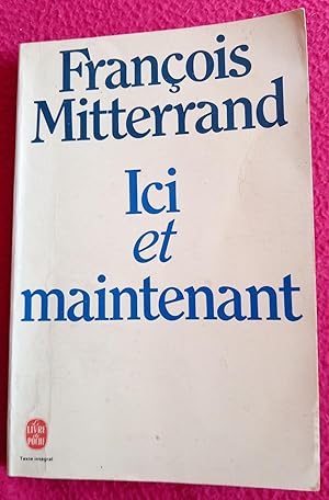 Seller image for ICI ET MAINTENANT for sale by LE BOUQUINISTE