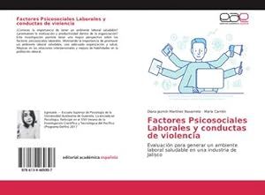 Seller image for Factores Psicosociales Laborales y conductas de violencia : Evaluacin para generar un ambiente laboral saludable en una industria de Jalisco for sale by AHA-BUCH GmbH