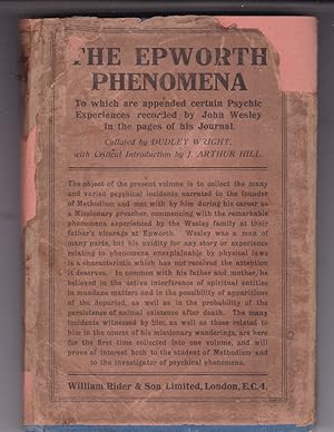 Imagen del vendedor de THE EPWORTH PHENOMENA To Which Are Appended Certain Psychic Experiences Recorded by John Wesley In The Pages of His Journal a la venta por A&F.McIlreavy.Buderim Rare Books