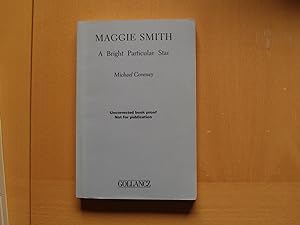 Maggie Smith: A Bright Particular Star (An Uncorrected Proof Copy)