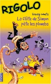 Seller image for Rigolo Tome XIII : La fl?te de Simon p?te les plombs - Freddy Woets for sale by Book Hmisphres