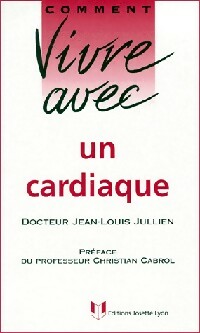 Image du vendeur pour Comment vivre avec un cardiaque - Jean-Louis Dr Jullien mis en vente par Book Hmisphres