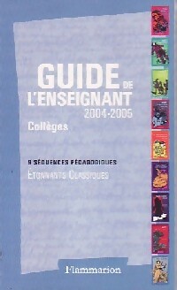 Guide de l'enseignant 2004/2005 (Collèges) - Collectif