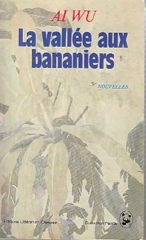 Seller image for La vall?e des bananiers - Ai Wu for sale by Book Hmisphres