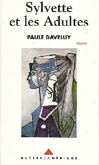 Seller image for Sylvette et les adultes - Paule Daveluy for sale by Book Hmisphres