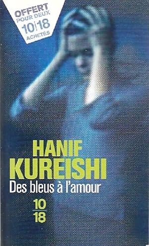 Seller image for Des bleus ? l'amour - Hanif Kureishi for sale by Book Hmisphres