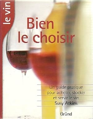 Seller image for Bien le choisir - Susy Atkins for sale by Book Hmisphres