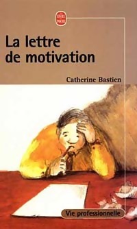 La lettre de motivation - Catherine Bastien