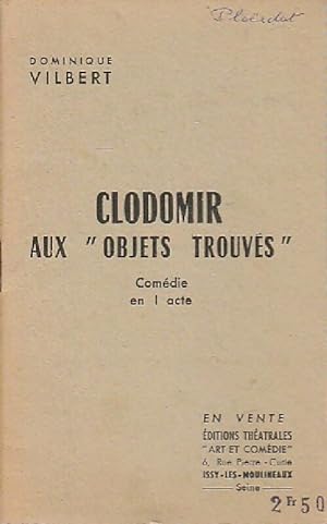 Image du vendeur pour Clodomir aux objets trouv?s - Dominique Vilbert mis en vente par Book Hmisphres