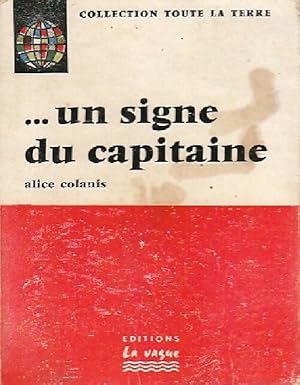 Bild des Verkufers fr .un signe du capitaine - Alice Colanis zum Verkauf von Book Hmisphres