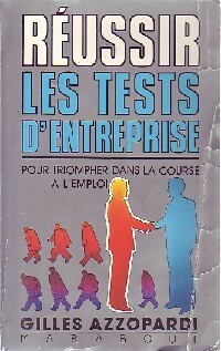 R?ussir les tests d'entreprise - Gilles Azzopardi