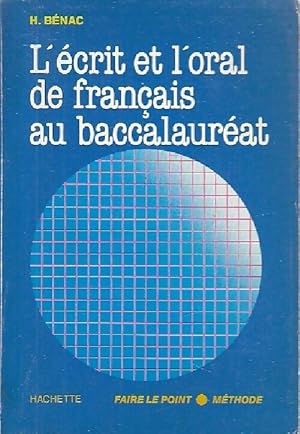 L'écriture du français au baccalauréat - Henri Bénac