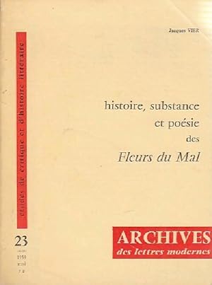 Seller image for Histoire, substance et po?sie des Fleurs du mal - Jacques Vier for sale by Book Hmisphres