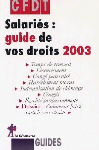 Salari?s : guide de vos droits 2003 - CFDT