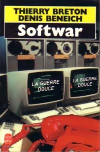 Softwar. La guerre douce - Denis Beneich