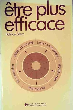 Être plus efficace - Patrice Stern