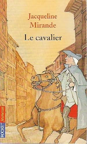 Image du vendeur pour Le cavalier - Jacqueline Mirande mis en vente par Book Hmisphres