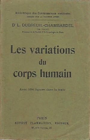 Les variations du corps humain - L. Dubreuil-Chambardel