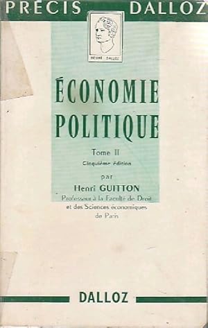 Seller image for Economie politique Tome II - Henri Guitton for sale by Book Hmisphres