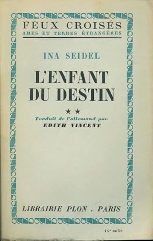 Seller image for L'enfant du destin Tome II - Ina Seidel for sale by Book Hmisphres