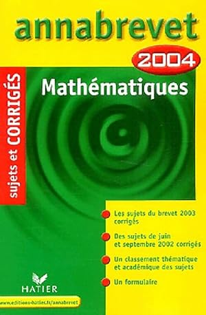 Math matiques Brevet Sujets et corrig s 2004 - Bernard Demeillers