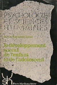 Le d?veloppement social de l'enfant et de l'adolescent - Berthe Reymond-Rivier