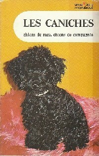 Les caniches, chiens de race, chien de compagnie - Jacques Dumont