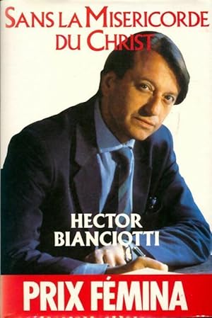 Image du vendeur pour Sans la mis?ricorde du Christ - Hector Biancotti mis en vente par Book Hmisphres