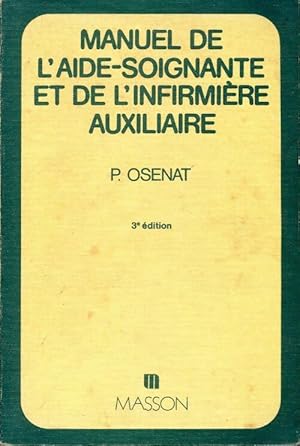 Seller image for Manuel de l'aide-soignante et de l'infirmi?re auxiliaire - Pierre Osenat for sale by Book Hmisphres