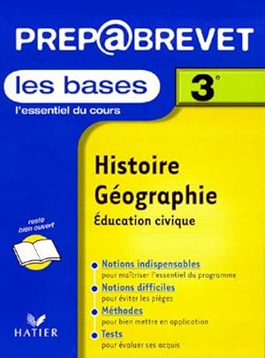 Histoire-G ographie-Education civique 3e : Les bases - Fran oise Aoustin