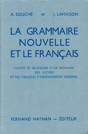 La grammaire nouvelle et le français - A. Souché