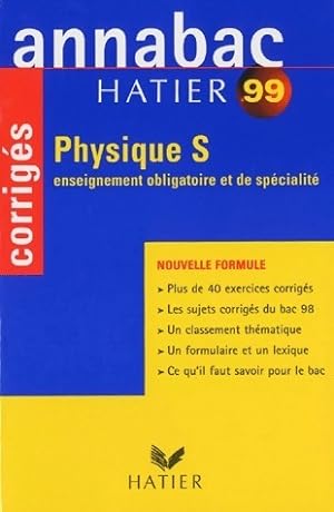 Physique Terminale S. Corrig?s 1999 - Yves Kaminsky