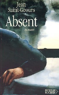 Seller image for Absent - Jean Saint-Geours for sale by Book Hmisphres
