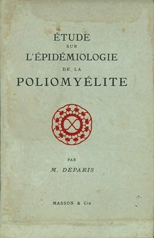  tude sur l' pid miologie de la poliomy lite - Maurice Deparis