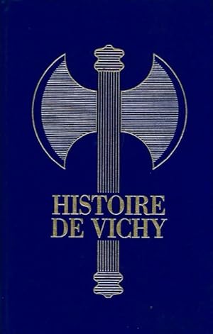 Seller image for Histoire de Vichy Tome II : Les ann?es de servitude - Christian Lepagnot for sale by Book Hmisphres