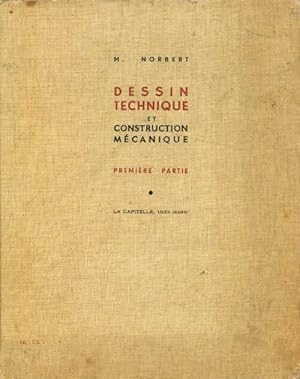 Cours de dessin technique et de construction m?canique Tome I - Maurice Norbert