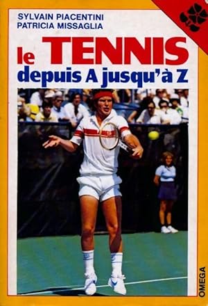 Le tennis depuis A jusqu'à Z - Patricia Missaglia