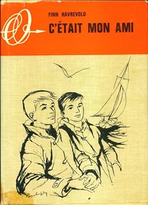 Seller image for C'?tait mon ami - Finn Havrevold for sale by Book Hmisphres