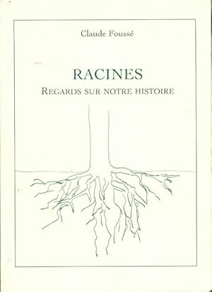 Racines - Claude Fouss?