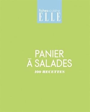 Panier ? salades. 100 recettes - Collectif